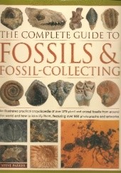Okładka książki The Complete Guide to Fossils & Fossil-collecting