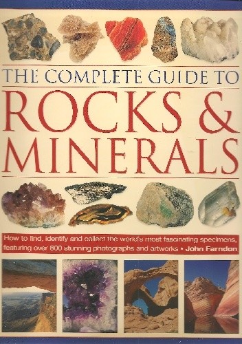 Okładka książki The Complete Guide to Rocks & Minerals John Farndon
