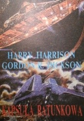 Okładka książki Kapsuła ratunkowa Gordon R. Dickson, Harry Harrison