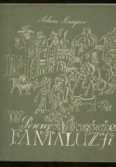 Okładka książki W pewnym mieście Fantaluzji. Bajka dla dorosłych dzieci. Adam Sznaper