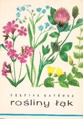 Okładka książki Rośliny łąk Delfina Gayówna