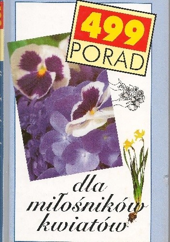 Okładka książki 499 porad dla miłośników kwiatów praca zbiorowa