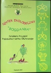 Użytek ekologiczny "Bogdanka". Szlakiem przygód Pajączka i Listka Olchowego