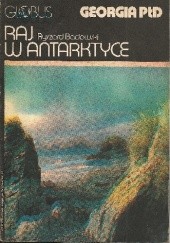 Okładka książki Raj w Antarktyce. Georgia Płd Ryszard Badowski