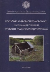 Pochówki w grobach komorowych na ziemiach polskich w okresie wczesnego średniowiecza