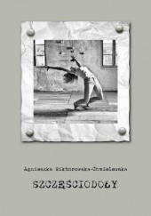 Okładka książki Szczęściodoły Agnieszka Wiktorowska-Chmielewska