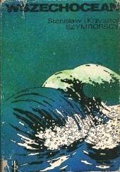 Okładka książki Wszechocean Krzysztof Szymborski, Stanisław Szymborski