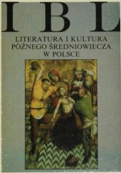 Okładka książki Literatura i kultura późnego średniowiecza w Polsce Teresa Michałowska