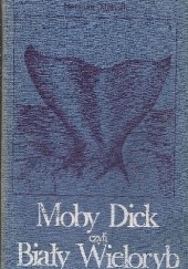 Okładka książki Moby Dick, czyli Biały Wieloryb. Tom 1 Herman Melville