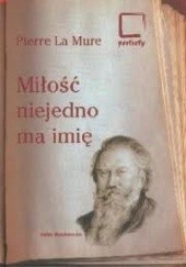 Okładka książki Miłość niejedno ma imię Pierre La Mure