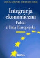 Okładka książki Integracja ekonomiczna Polski z Unią Europejska Andrzej Limański