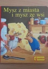 Okładka książki Mysz z miasta i mysz ze wsi Gisela Fischer