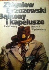 Okładka książki Balkony i kapelusze Zbigniew Belina Brzozowski