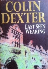 Okładka książki Last Seen Wearing Colin Dexter