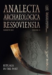 Analecta Archaeologica Ressoviensia. Rituals in the past