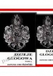 Okładka książki Dzieje Głogowa Janusz Chutkowski