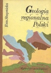 Okładka książki Geologia regionalna Polski Ewa Stupnicka
