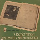 Okładka książki Z księgi pieśni człowieka niemczonego Wojciech Kętrzyński