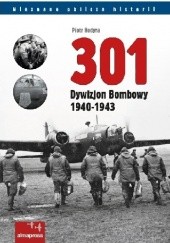 Okładka książki 301 Dywizjon Bombowy 1940-1943 Piotr Hodyra