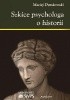 Okładka książki Szkice psychologa o historii Maciej Dymkowski