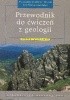 Okładka książki Przewodnik do ćwiczeń z geologii Piotr Czubala,&nbsp;Włodzimierz Mizerski,&nbsp;Ewa Świerczewska-Gładysz