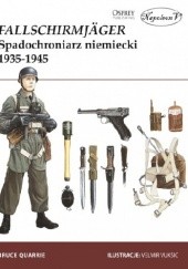 Okładka książki Fallschirmjäger. Spadochroniarz niemiecki 1935–1945 Bruce Quarrie
