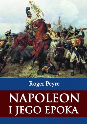 Napoleon i jego epoka, t. II