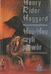Okładka książki Heu-Heu czyli Potwór Henry Rider Haggard