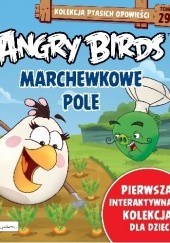 Okładka książki Angry Birds. Marchewkowe pole Patrycja Zarawska