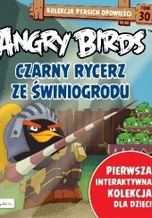 Angry Birds. Czarny rycerz ze Świniogrodu