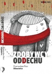 Okładka książki Zdobywcy oddechu Przemysław Kłosowicz