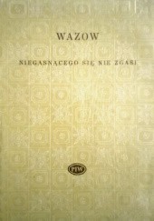 Okładka książki Niegasnącego się nie zgasi Iwan Wazow