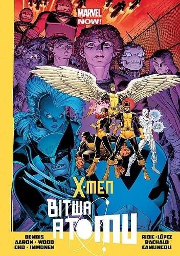 Okładka książki X-Men: Bitwa atomu Jason Aaron, Chris Bachalo, Brian Michael Bendis, Stuart Immonen, Brian Wood