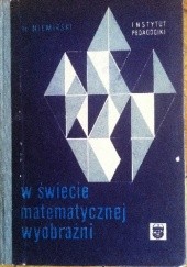 Okładka książki W świecie matematycznej wyobraźni Henryk Niemirski