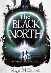 Okładka książki The Black North Nigel McDowell
