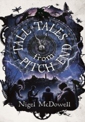 Okładka książki Tall Tales from Pitch End Nigel McDowell