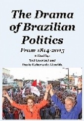 Okładka książki The Drama of Brazilian Politics: From 1814 to 2015 Ted Goertzel