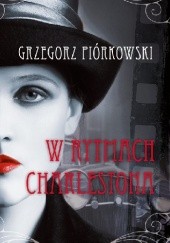 Okładka książki W rytmach charlestona Grzegorz Piórkowski