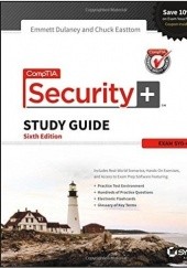 Okładka książki CompTIA Security+ Study Guide: SY0-401 6th Edition Emmett A. Dualney