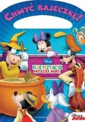 Okładka książki Chwyć bajeczkę! Klub Przyjaciół Myszki Miki Walt Disney