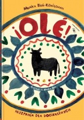 Okładka książki ¡Olé! Hiszpania dla dociekliwych Monika Bień-Königsman, Maria Dek