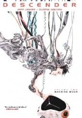Okładka książki Descender Volume 2: Machine Moon Jeff Lemire, Dustin Nguyen