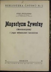 Okładka książki Magnetyzm żywotny (mesmeryzm) i jego właściwości lecznicze Józef Świtkowski