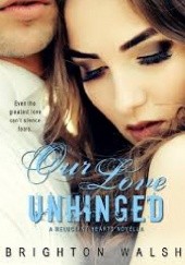 Our Love Unhinged