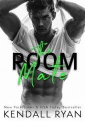 Okładka książki The Room Mate Kendall Ryan