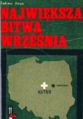 Okładka książki Największa Bitwa Września Tadeusz Jurga