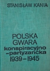 Okładka książki Polska gwara konspiracyjno-partyzancka 1939-1945 Stanisław Kania