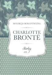 Okładka książki Shirley cz. 1 Charlotte Brontë