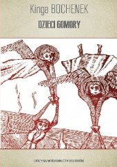 Okładka książki Dzieci Gomory Kinga Bochenek