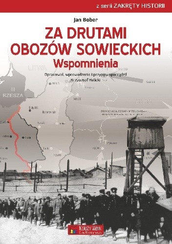 Okładka książki Za drutami obozów sowieckich. Wspomnienia Jan Bober